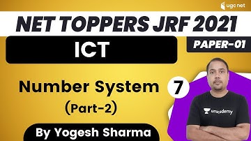 09:30 AM - NET Toppers JRF 2021 | ICT by Yogesh Sharma | Number System (Part-2)