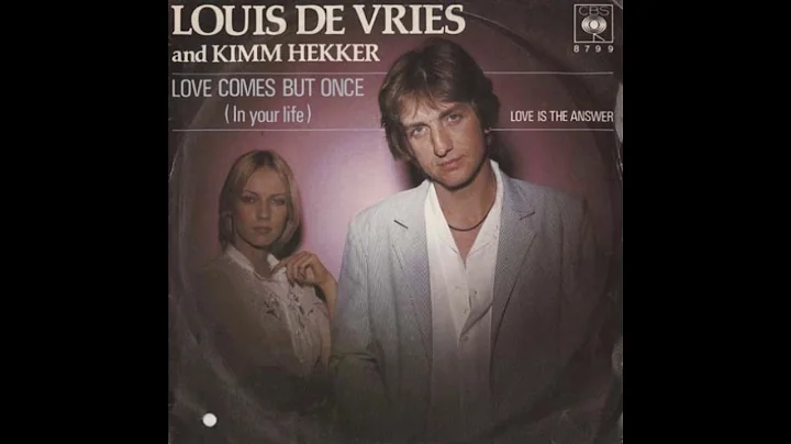 Louis de Vries & Kimm Hekker - Love Comes But Once...