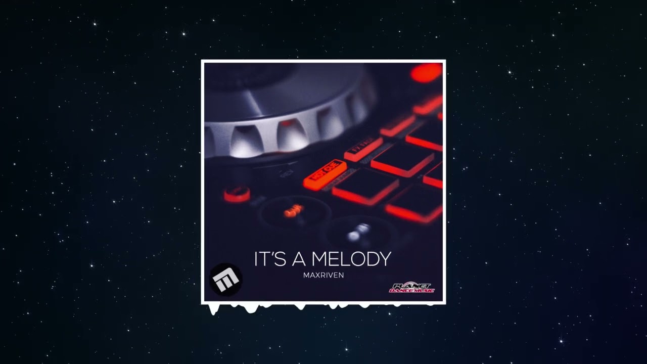 MaxRiven - It's A Melody (Official Audio)