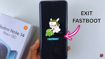 How To Exit FastBoot Mode On Redmi Note 14 Pro / 14 Pro+