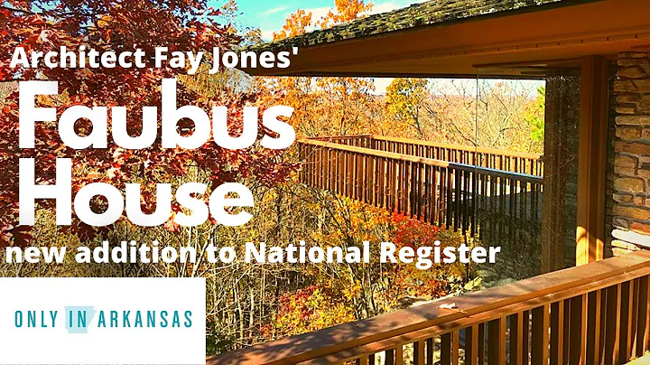 Fay Jones Designed Faubus House on National Regist...