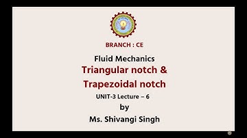 Fluid Mechanics  | Triangular Notch & Trapezoidal Notch | AKTU Digital Education