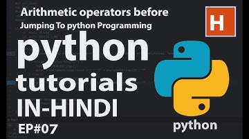 python tutorials in hindi Ep#07 | Arithmetic operators in python programming