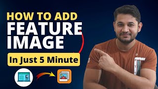 How to add Feature Image in WordPress Blog Post in 5 Easy Steps With 100% Image SEO. screenshot 1