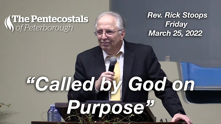 "Called by God on Purpose" - Rev. Rick Stoops - Fr...