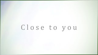 【Kagamine Rin】Close to you【VOCALOID cover】