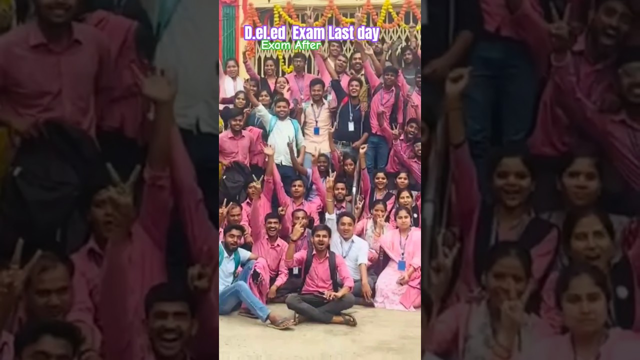 D.el.ed exam Last day || Celebrate exam Centre || 