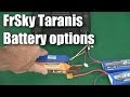 Battery options for the FrSky Taranis RC transmitter