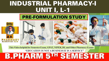 Pre-Formulation Study-An Introduction Unit 1, L-1 || Industrial Pharmacy -I || B.Pharmacy 5th Sem.