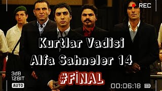 Kurtlar Vadisi | Alfa Sahneler 14 #FİNAL