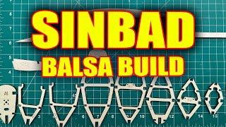 SINBAD Balsa Build - What could go wrong. screenshot 3