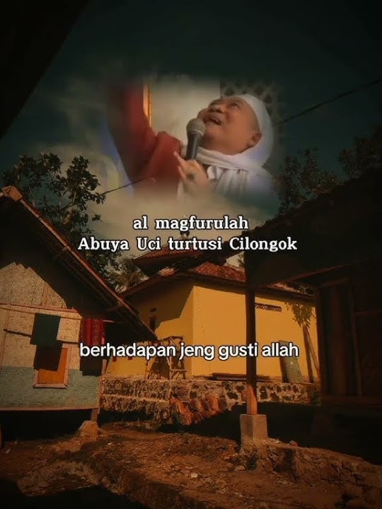 ceramah abuya uci turtusi 🌹 #abuyauci #ceramah #cilongok #storywa