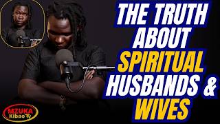 The Truth About Spiritual Husbands & Wives – Why You Shouldn’t Divorce or Mistreat Them | Nabii Gogo