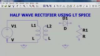 Half wave rectifier using LTspice