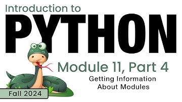 Python (Fall 2024) Module 11-4: Getting Information about Python Modules