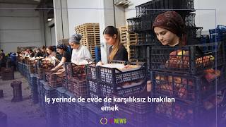 İş Yerinde De Evde De Karşılıksız Bırakılan Emek