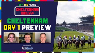 CHELTENHAM FESTIVAL DAILY | DAY 1 PREVIEW AND TIPS | OFF THE FENCE