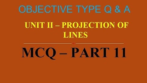 MCQ ON PROJECTION OF LINES | UNIT II | PART 10 | 20 MCQs WITH ANSWERS | Q & A | ASHWIN PRABHU G