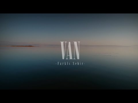 Van Tanıtım Filmi Türkçe Anlatımlı (Uzun Versiyon)