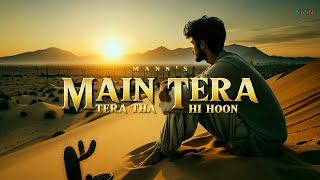 Mann - Main Tera Tha Tera Hi Hoon (New Version 4) Official Lyrical Video