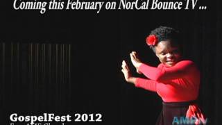 Gospel Fest 2012 Premiering On Norcal Bounce Tv This February