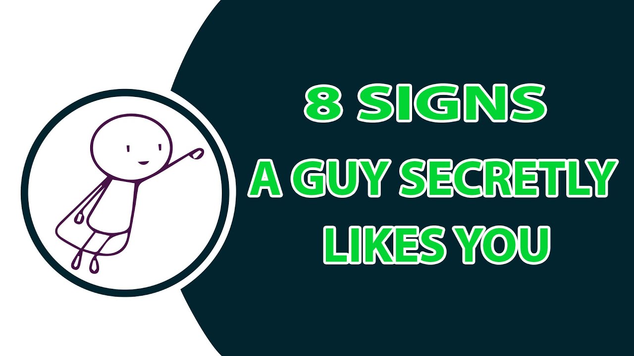 8 Signs A Guy Secretly Likes You YouTube