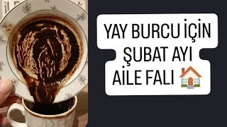 Yay Burcu İçi̇n Şubat Ayi Ai̇le Fali🏠 I