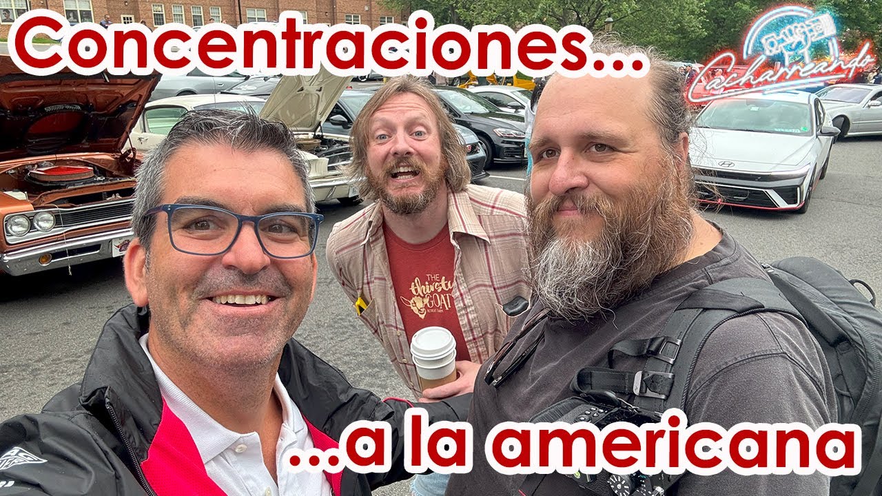 Cap. 16: Asistimos a concentraciones de clásicos en la costa este estadounidense | Cacharreando