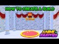 How to create a guild in anime rarities