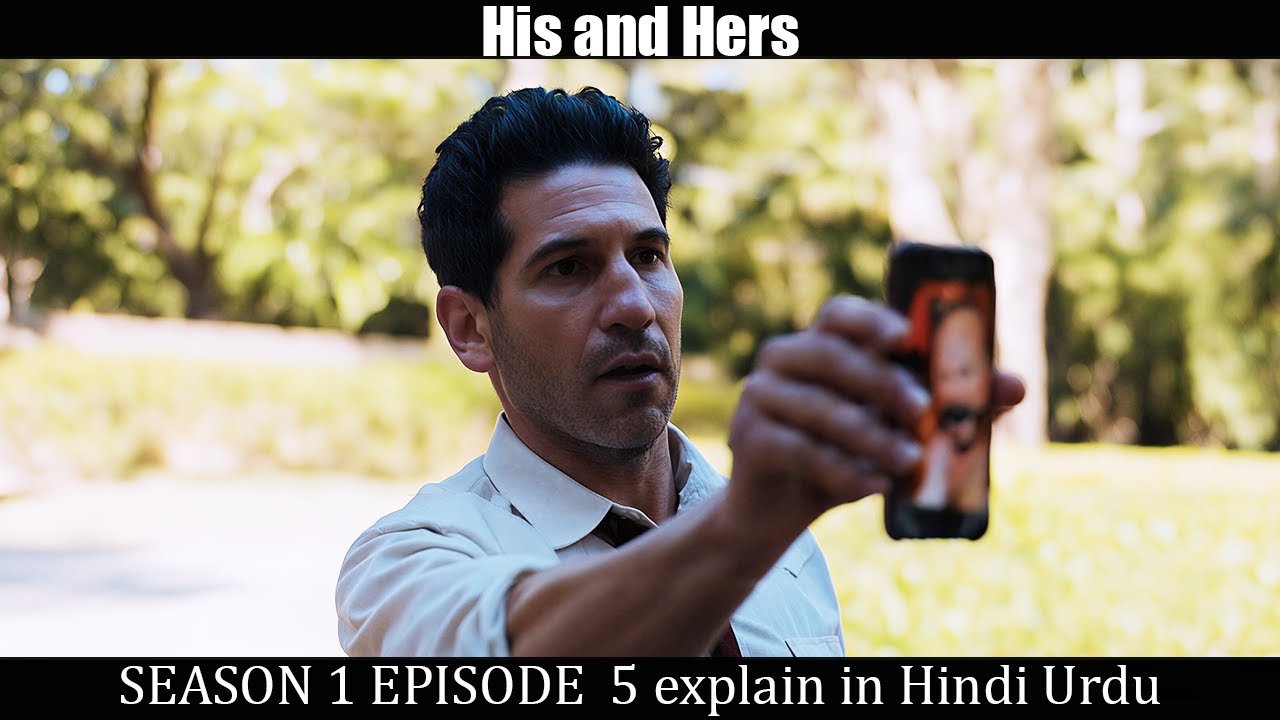 His and Hers Season 1 Episode 5 Explain in Hindi/Urdu Full Summary Recap