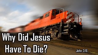 Why Did Jesus Have to Die