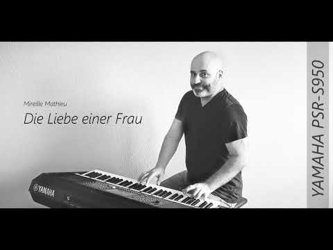 Mireille Mathieu - Die Liebe einer Frau - Instrumental Cover - Yamaha PSR S950