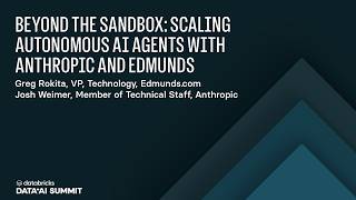 Beyond the Sandbox: Scaling Autonomous AI Agents with Anthropic and Edmunds