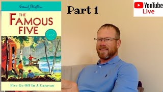 Live Reading | Enid Blyton - Five Go Off in a Caravan (Part 1 | ch.1-9)