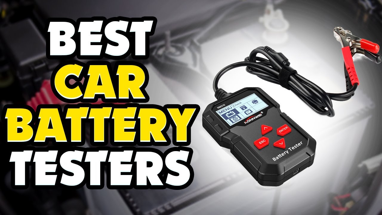 Best Car Battery Testers Review & Buying Guide Top 5 Best Car Battery