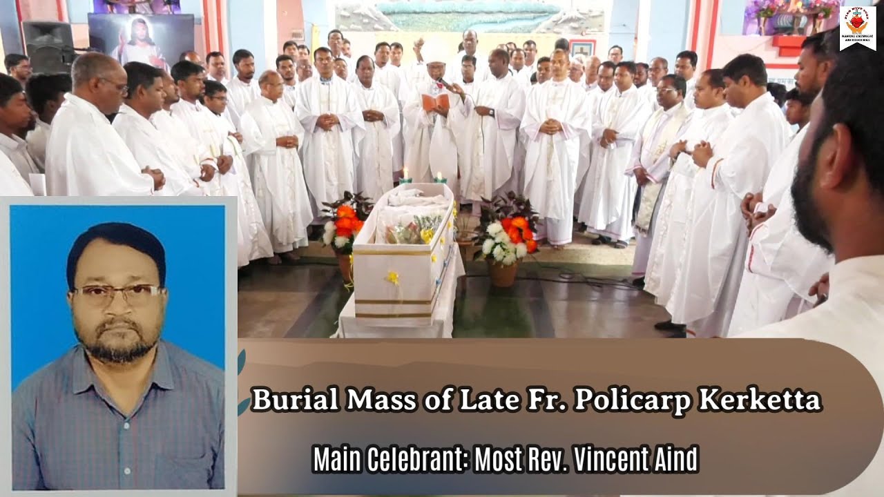 Burial Mass of Fr. Policarp Kerketta | Archbishop Vincent Aind | Our Lady of Fatima Church Hulhundu