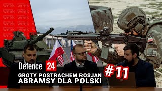 Defence24Week #11 - Groty postrachem Rosjan i Abramsy dla Polski