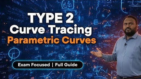 Curve Tracing Part 3: Master Parametric Curves Step-by-Step | Engineering Mathematics 2