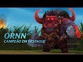 Campeão em Destaque: Ornn | Mecânica de jogo - League of Legends