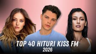 Top 40 Kiss Fm 2026 August 🎵 Hituri Romanesti 2026 Kiss Fm 🎵 Mix Muzica Radio Kiss Fm 2026