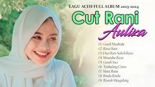 CUT RANI AULIZA - LAGU ACEH FULL ALBUM 2023-2024