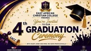 🔴Live: East African Christian College Rwanda Fourth Graduation Ceremony_ 24/07/2026