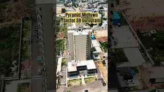 Pyramid Midtown Sector 59 | Latest Construction Update | Gurgaon Real Estate #constructionupdate