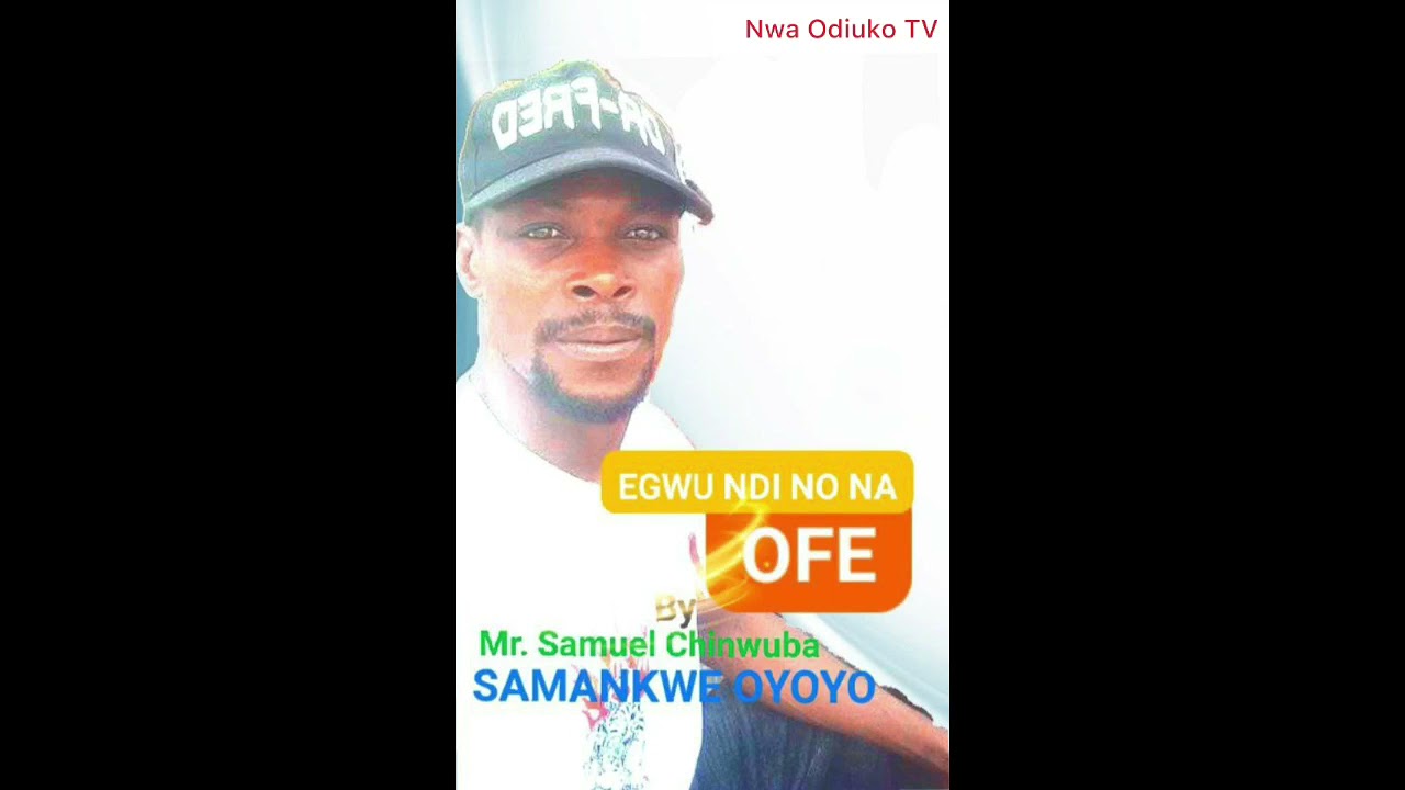 Samankwe Oyoyo   Egwu ndi n na ofe    Vol 6