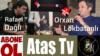 Orxan Əzimov (Lökbatanlı ) & Rafael Bayramov klarnet (Dağlı) super ifa Əjdaha kimi qardaşlar ... Resimi