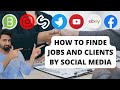 How to find jobs and clients by social media  facebook  twitter  whatsapp