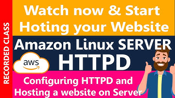 Amazon Linux Server Website Hosting with HTTPD Tutorial:Configuration & Installation(Recorded Class)