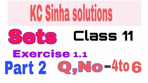 Sets-class11th Maths in (kc sinha solution)part-2,Q.no-4to6 | by omprakash sir
