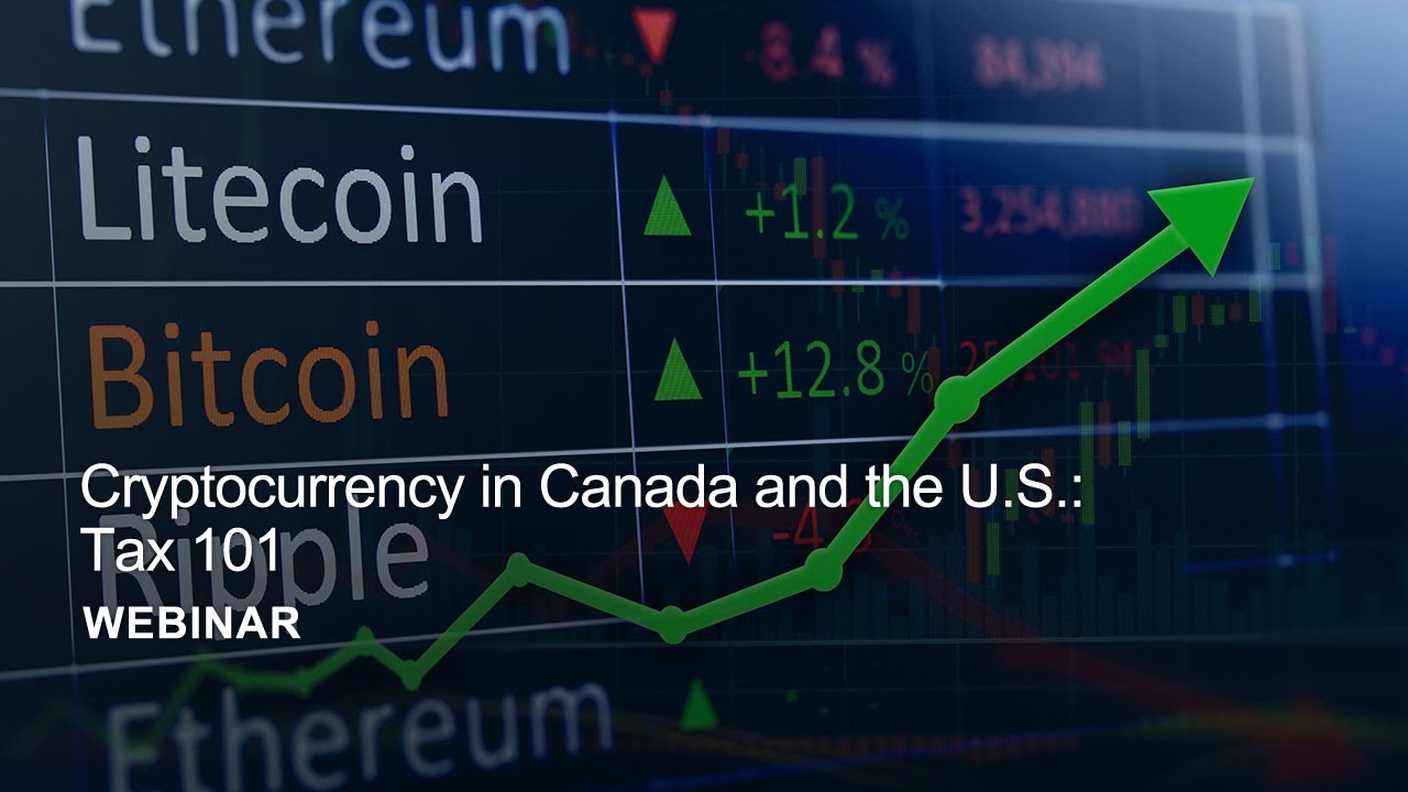 Webinar Replay - Cryptocurrency in Canada and the U.S.: Tax 101
