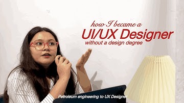 Became a UI/UX Designer without a degree & landed my 1st job | from Petroleum Eng to UX: my journey